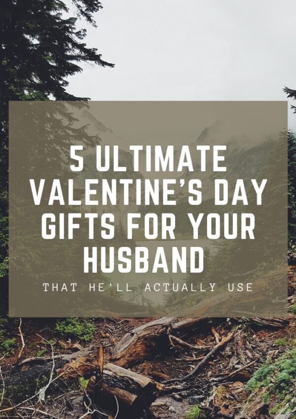 A woods background that has a brown overlay with the statement: '5 Ultimate Valentine's Day gifts for your husband'.