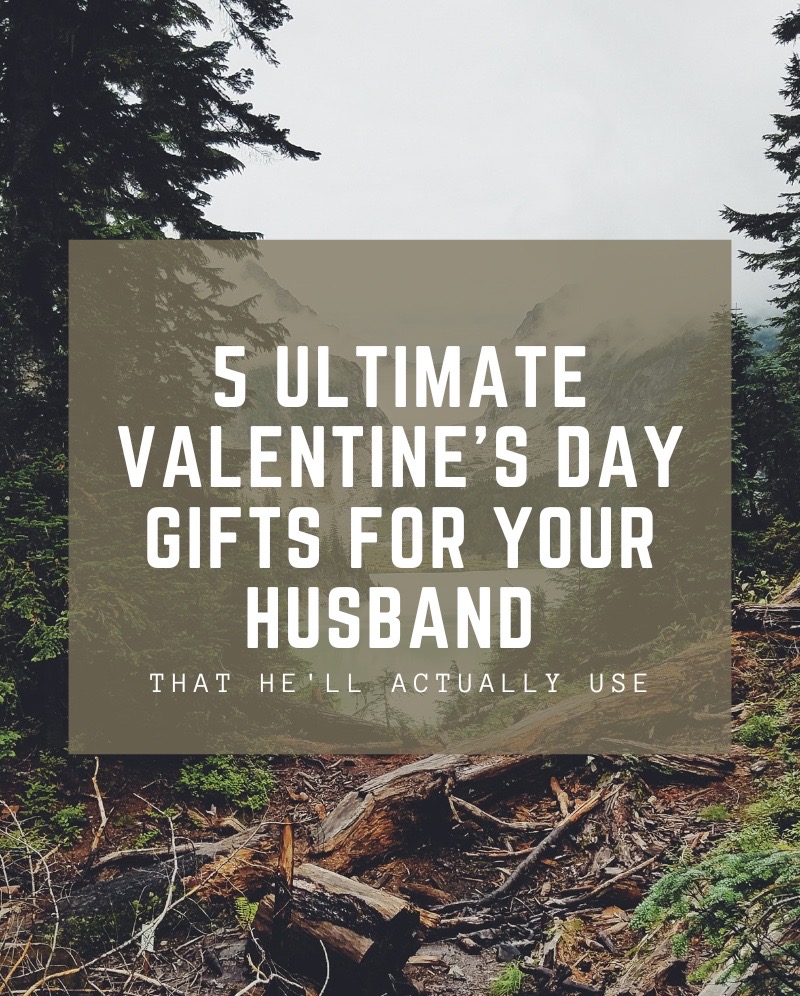 A woods background that has a brown overlay with the statement: '5 Ultimate Valentine's Day gifts for your husband'. 