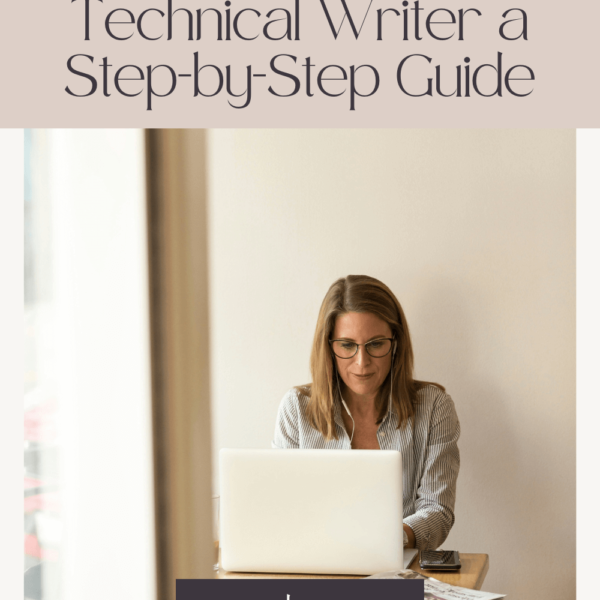 How to Become a Technical Writer a Step-by-Step Guide (#3 Will Surprise You)